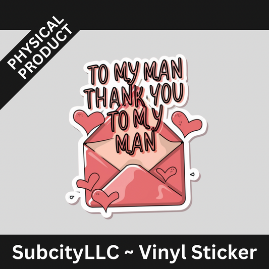 3" To My Man Thank To My Man Valentines Day Vinyl Water Proof Stickers